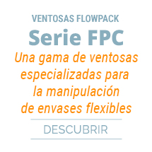 Ventosas FlowPack, Serie FPC